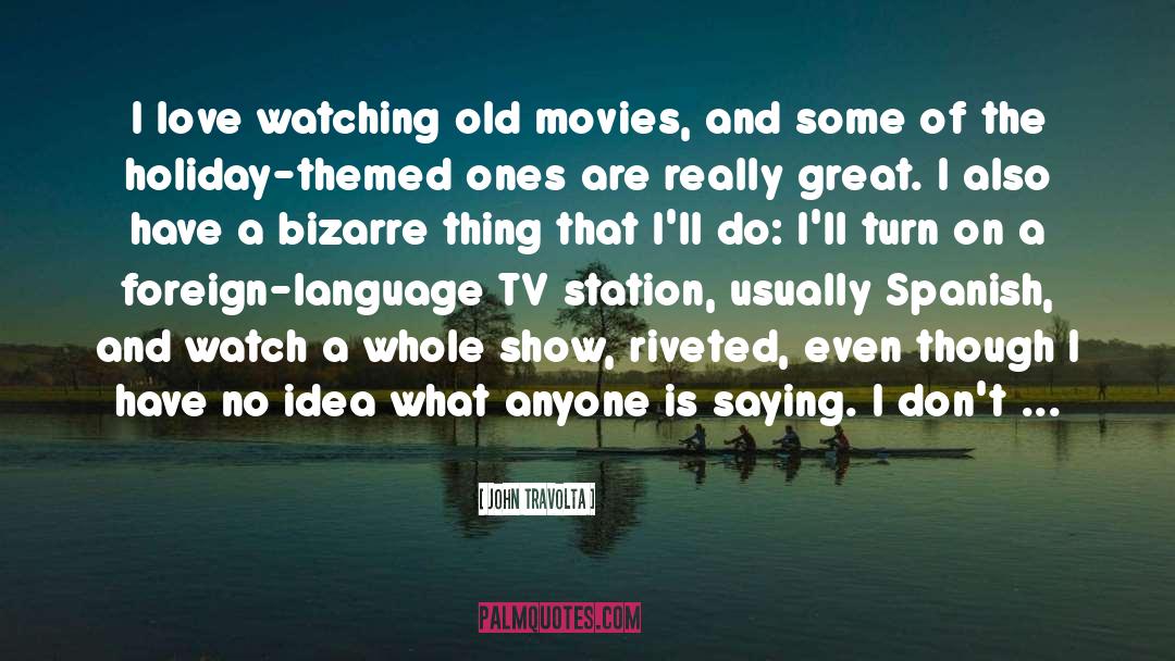 Addictive quotes by John Travolta