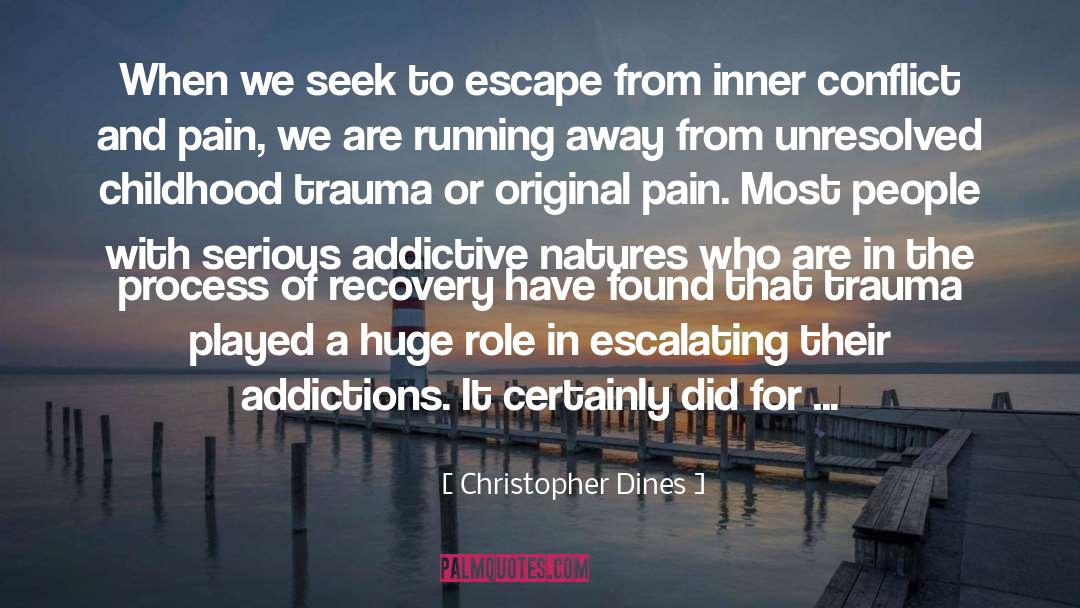 Addictive quotes by Christopher Dines