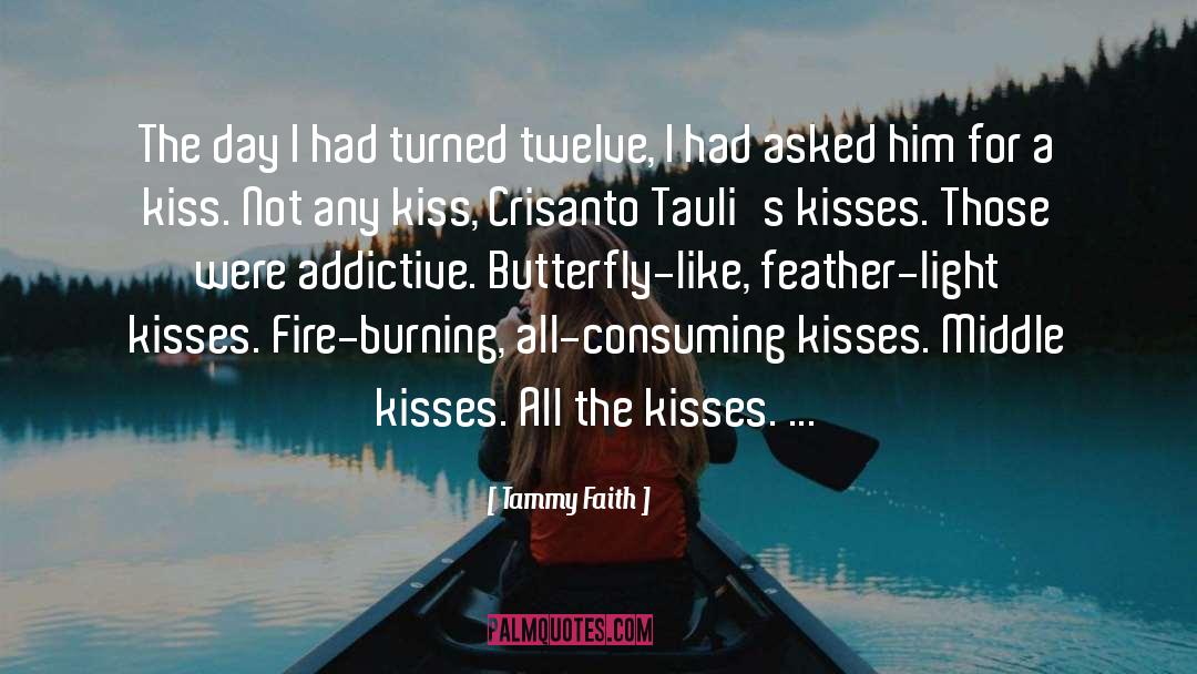 Addictive quotes by Tammy Faith