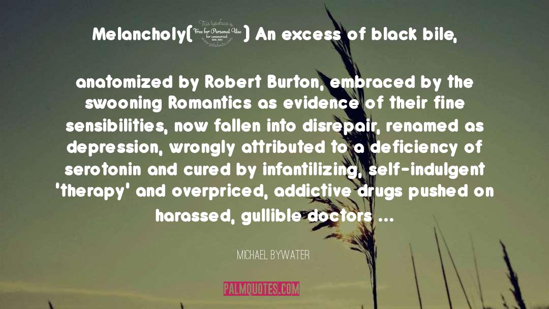 Addictive quotes by Michael Bywater