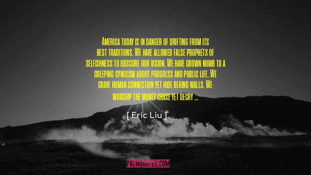 Addictive quotes by Eric Liu