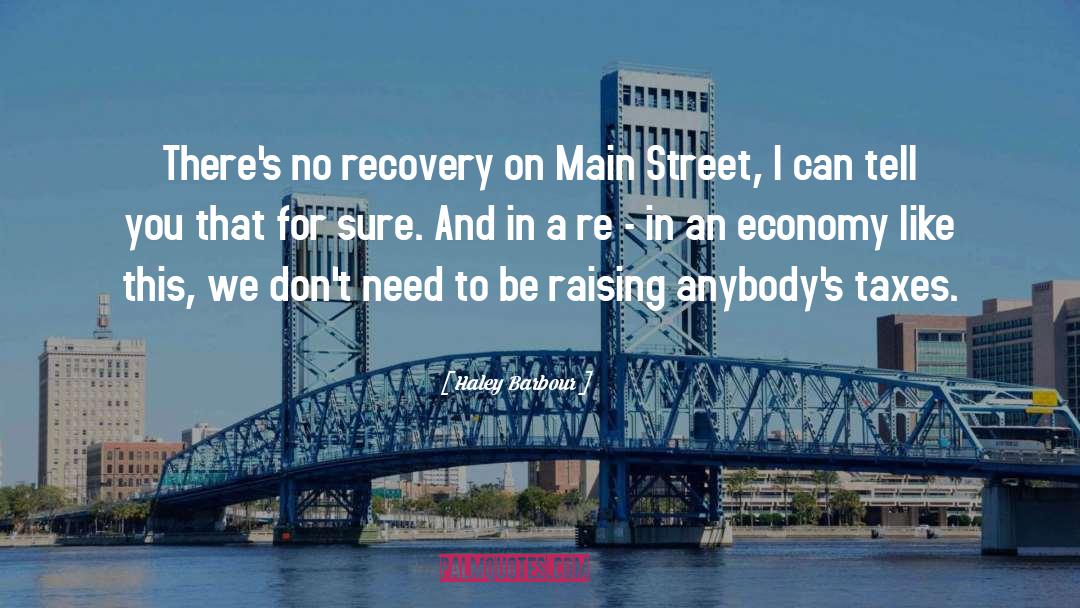 Addicts In Recovery quotes by Haley Barbour
