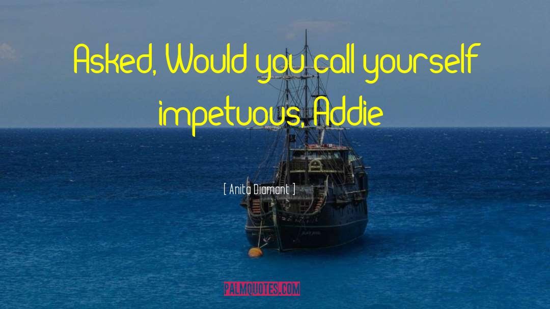 Addie quotes by Anita Diamant