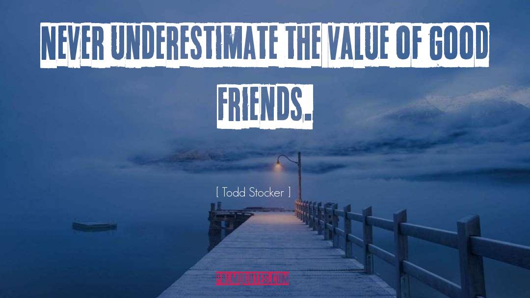 Adding Value quotes by Todd Stocker