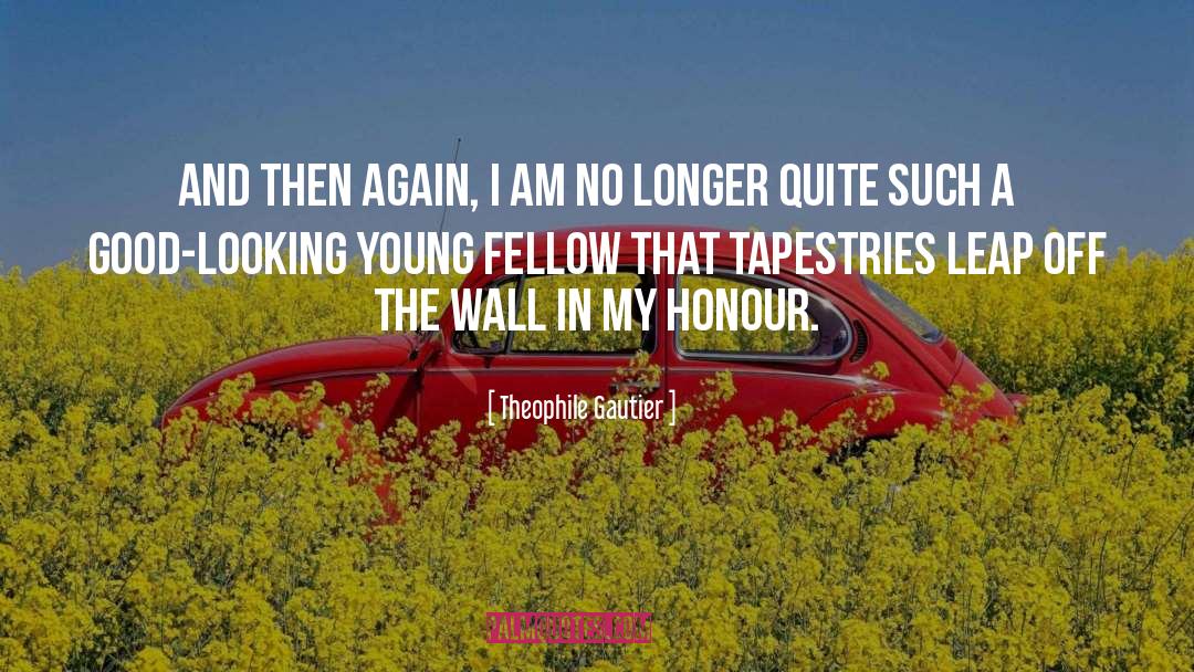 Addinsall Young quotes by Theophile Gautier