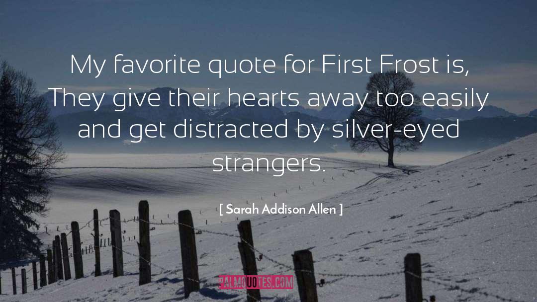Addison Leitch quotes by Sarah Addison Allen