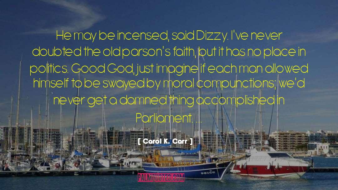 Addled Parliament quotes by Carol K. Carr