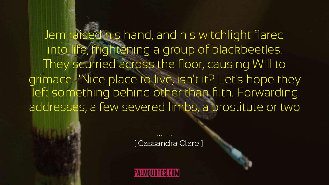 Addresses quotes by Cassandra Clare