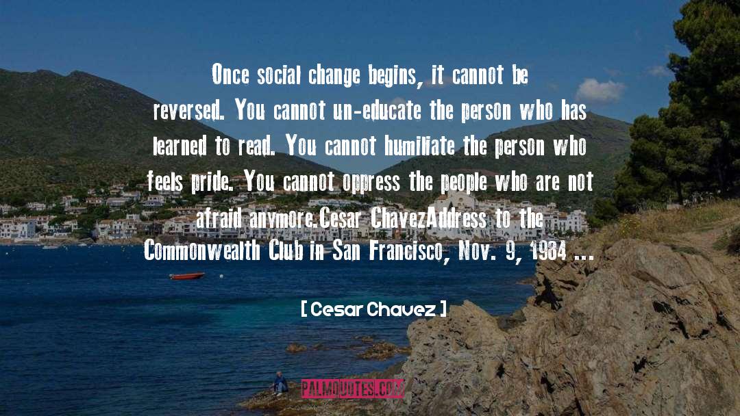 Addresses quotes by Cesar Chavez