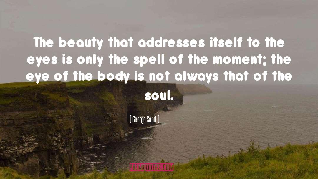 Addresses quotes by George Sand