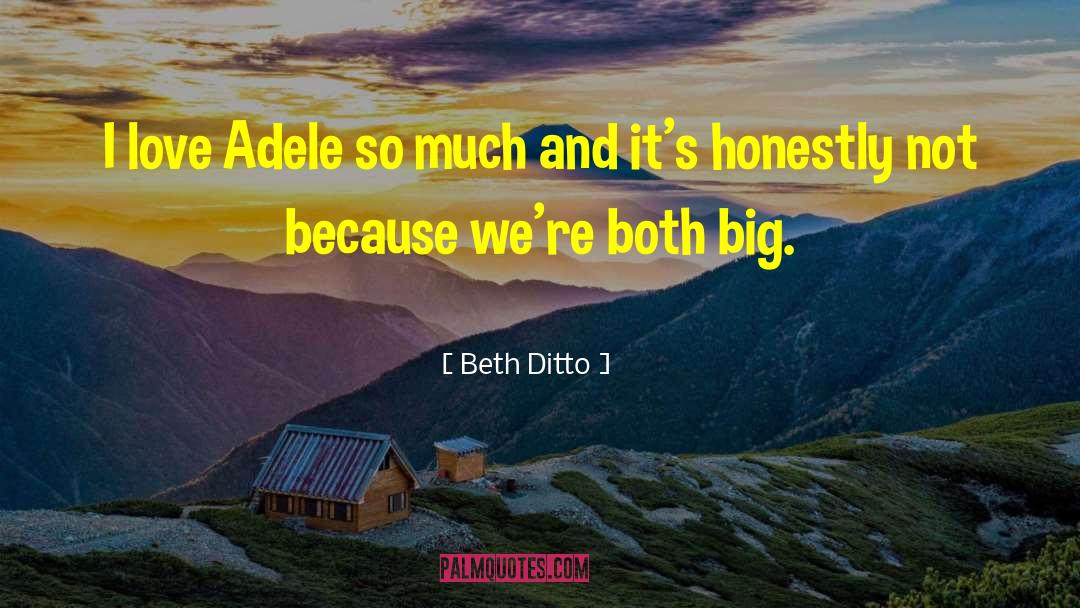 Adele 21 quotes by Beth Ditto