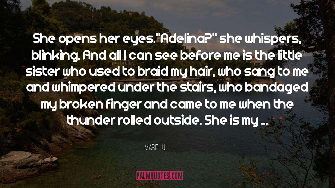 Adelina quotes by Marie Lu