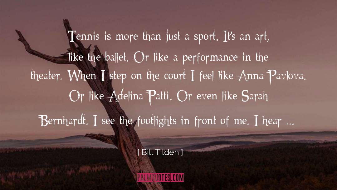 Adelina quotes by Bill Tilden