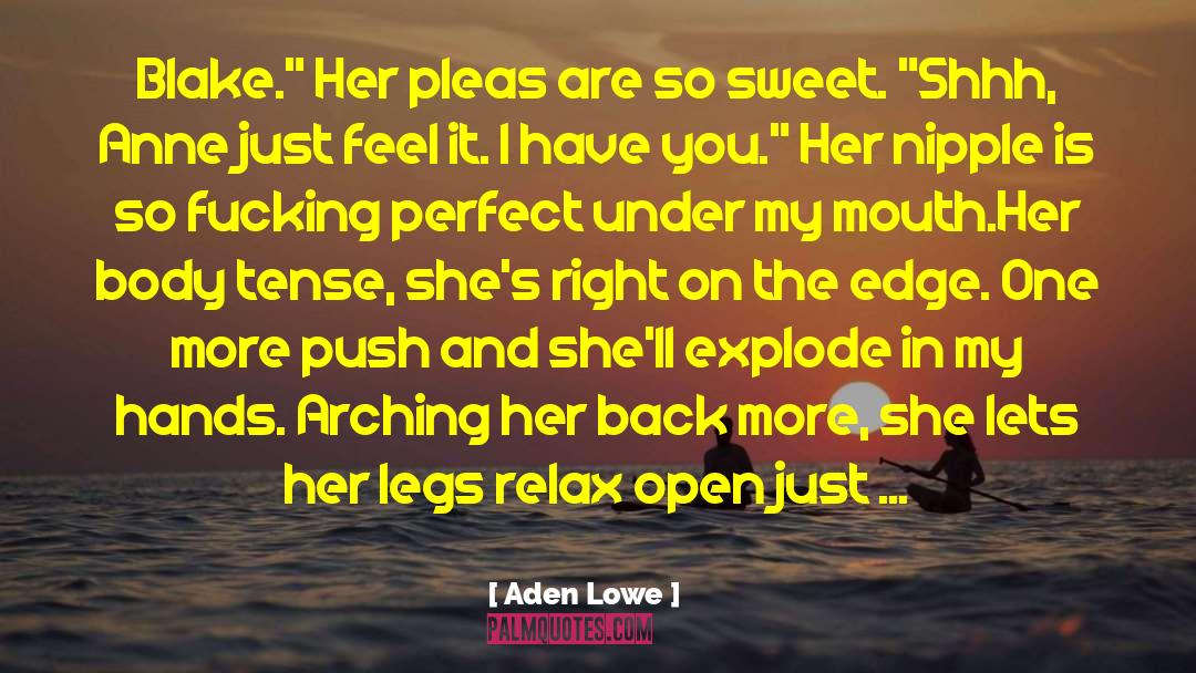 Aden quotes by Aden Lowe