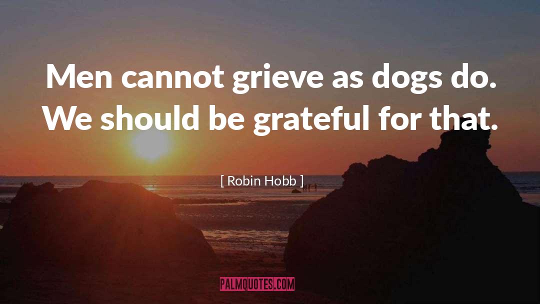 Adenosyl For Dogs quotes by Robin Hobb