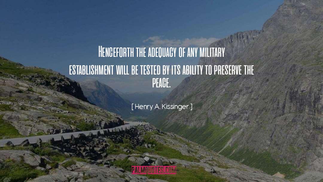 Adequacy quotes by Henry A. Kissinger