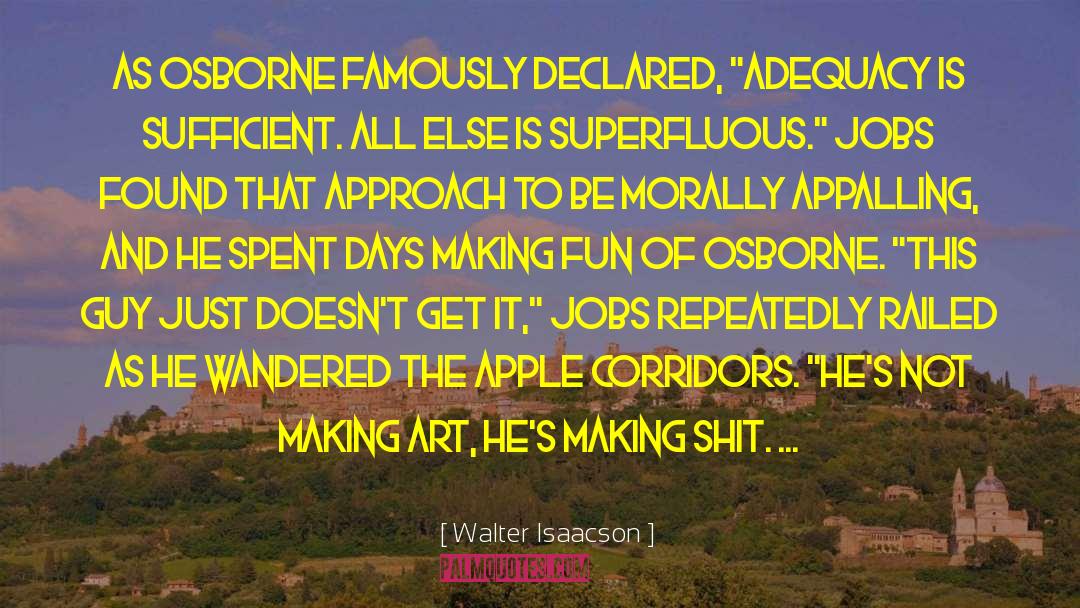 Adequacy quotes by Walter Isaacson