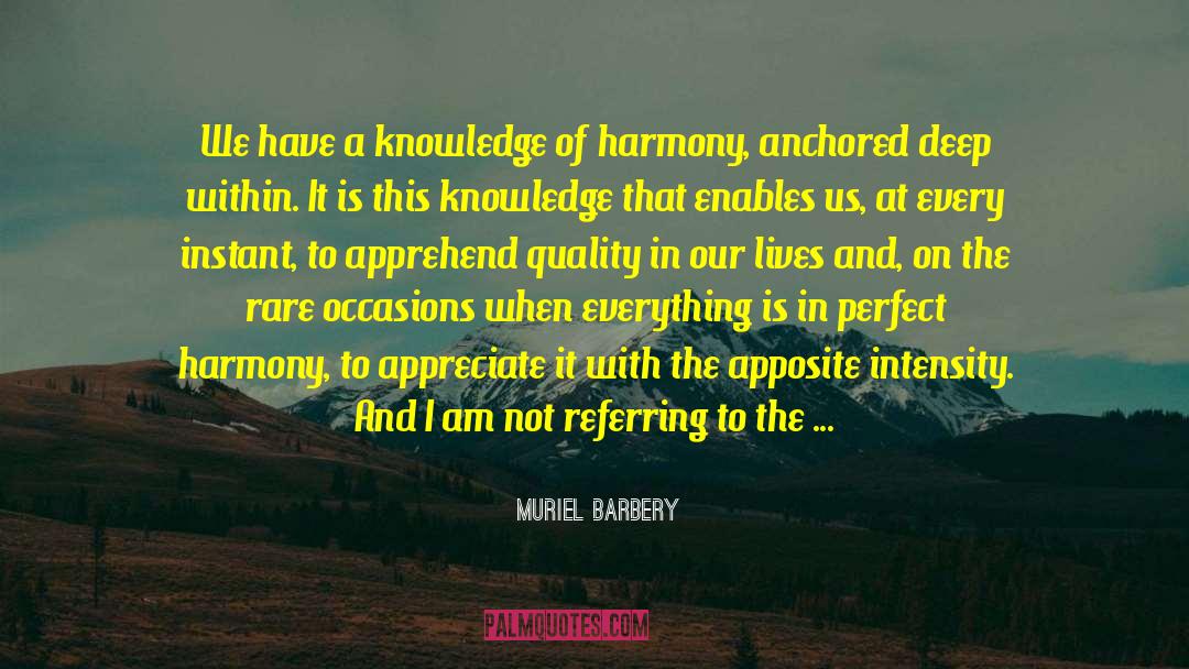 Adequate Knowledge quotes by Muriel Barbery