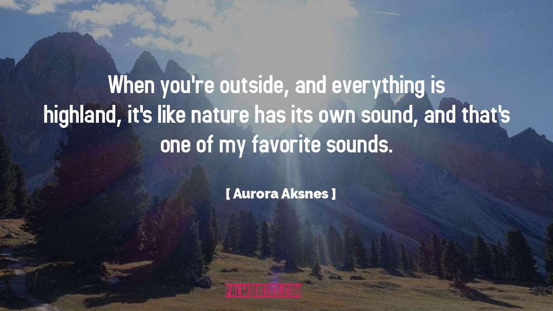 Adesso Highland quotes by Aurora Aksnes