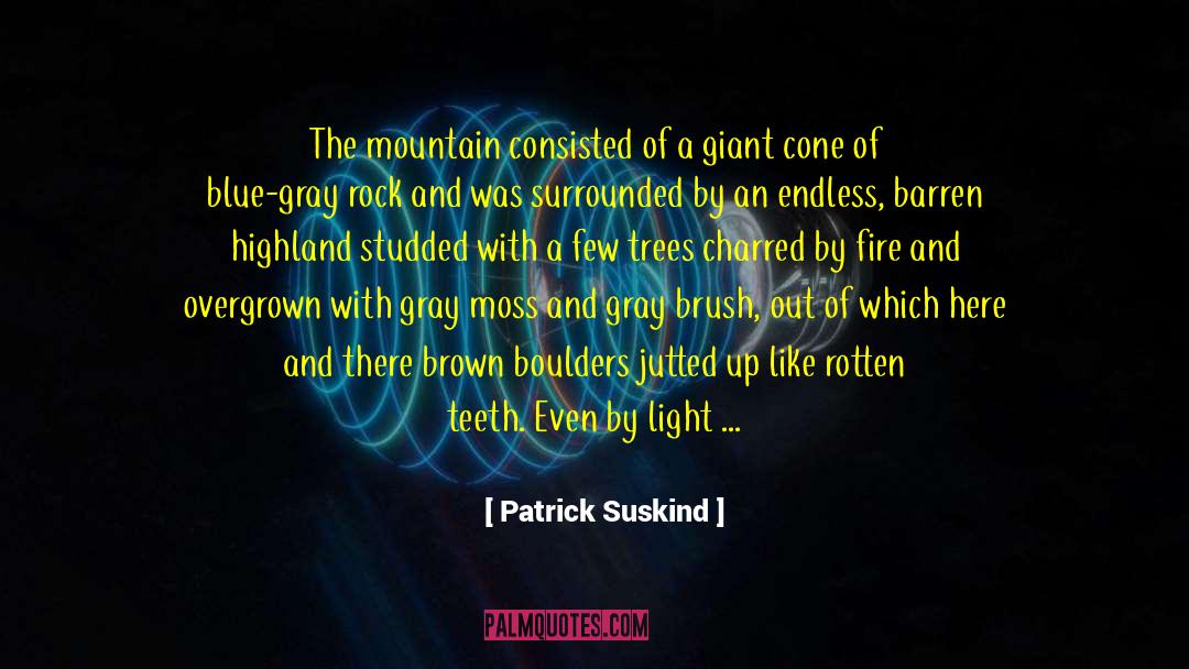 Adesso Highland quotes by Patrick Suskind