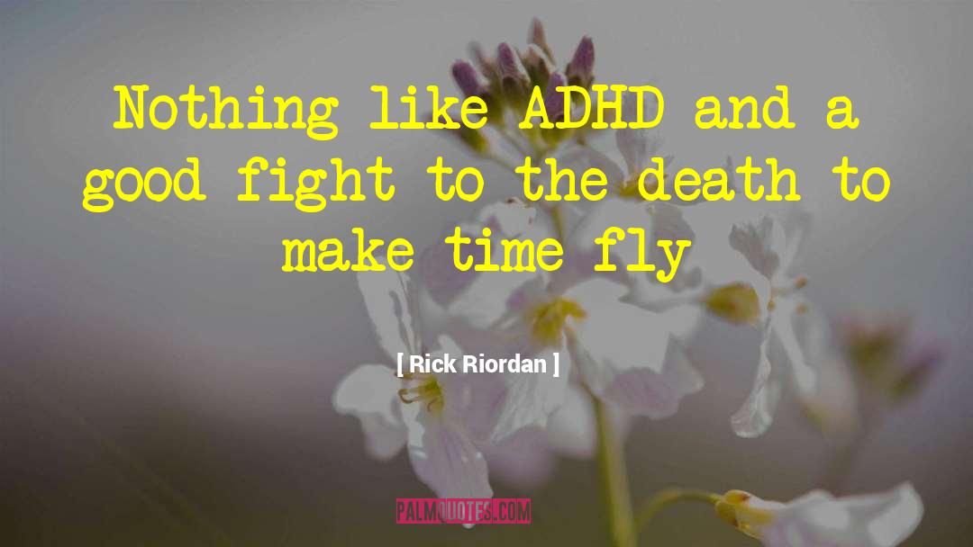 Adhd quotes by Rick Riordan