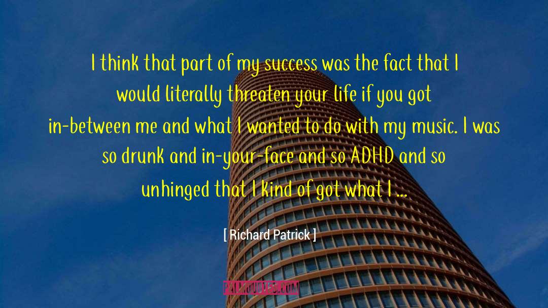 Adhd quotes by Richard Patrick