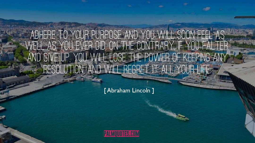 Adhere quotes by Abraham Lincoln