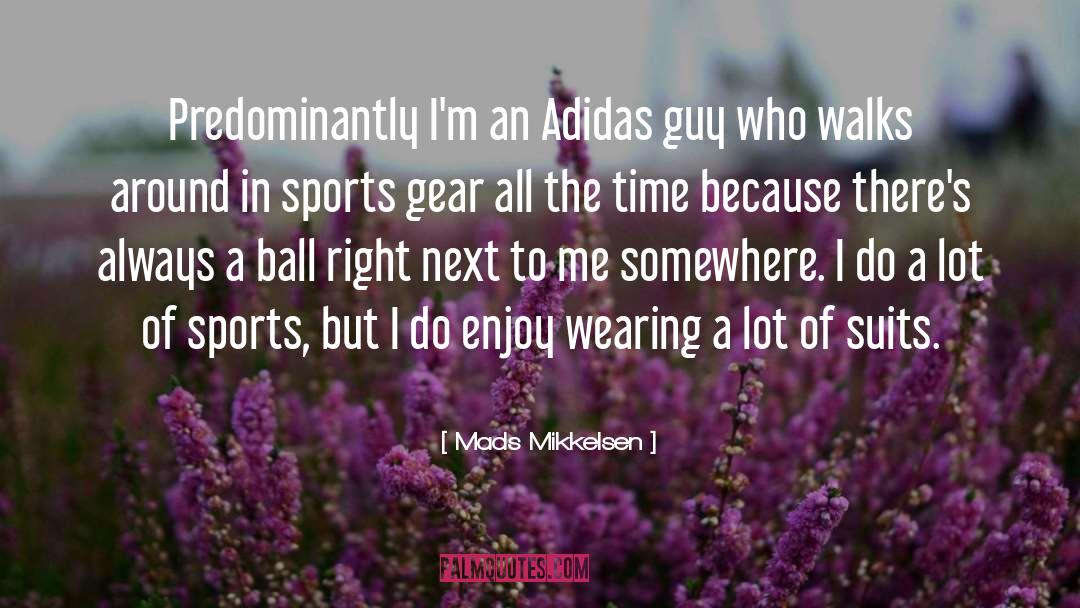 Adidas quotes by Mads Mikkelsen