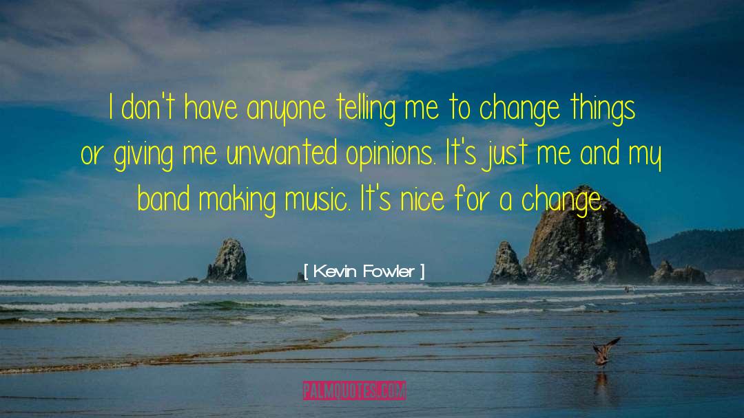Adipati Band quotes by Kevin Fowler