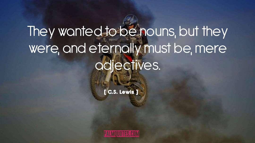 Adjectives quotes by C.S. Lewis