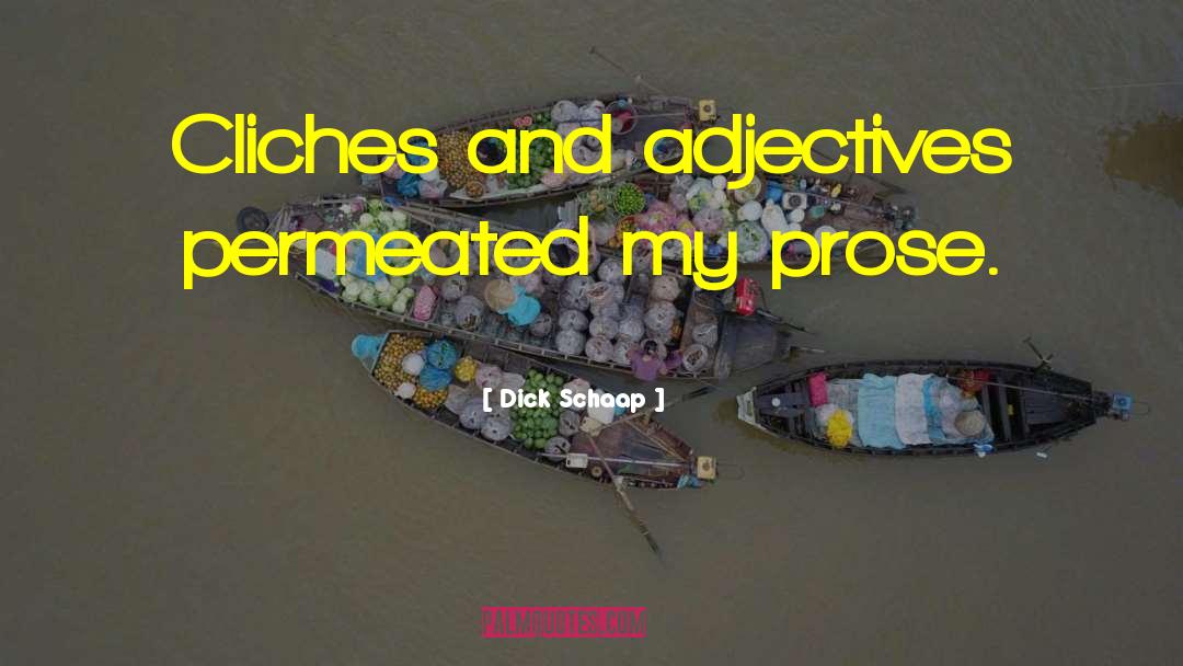 Adjectives quotes by Dick Schaap