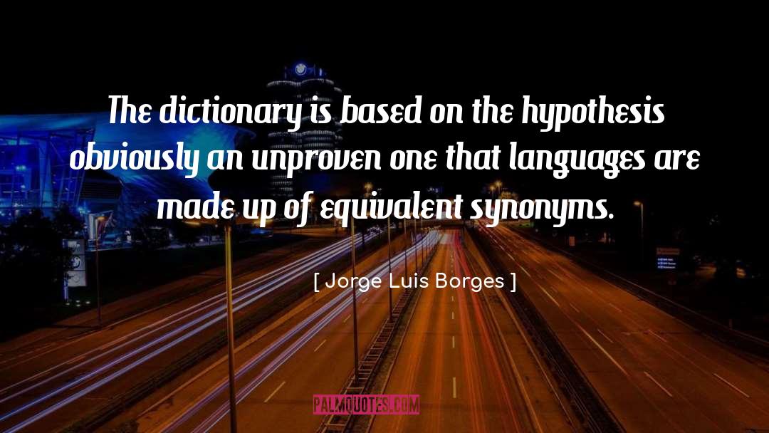 Adjoining Synonyms quotes by Jorge Luis Borges