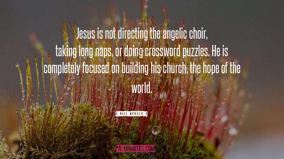 Adjuncts Crossword quotes by Bill Hybels