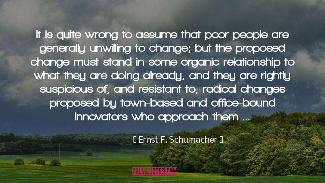 Adjust And Change quotes by Ernst F. Schumacher