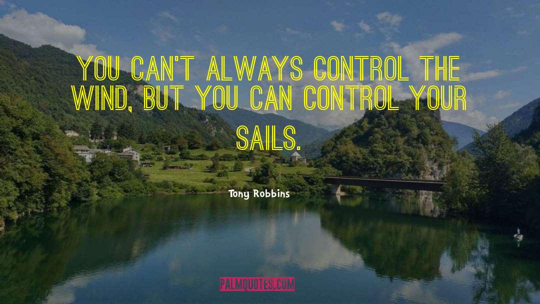Adjust Your Sail quotes by Tony Robbins