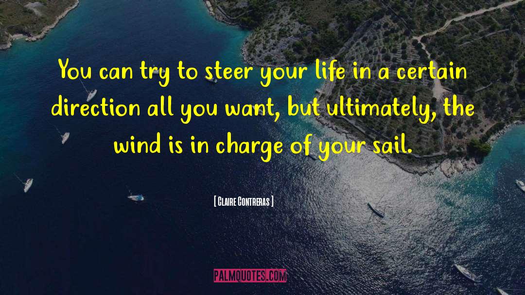 Adjust Your Sail quotes by Claire Contreras