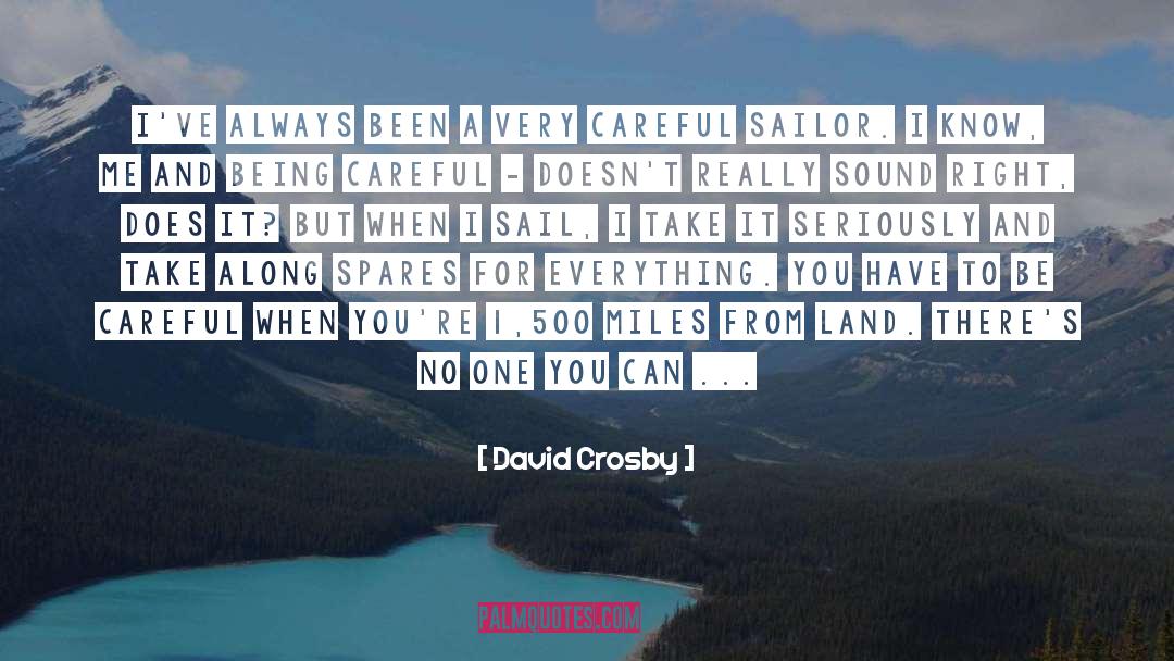Adjust Your Sail quotes by David Crosby