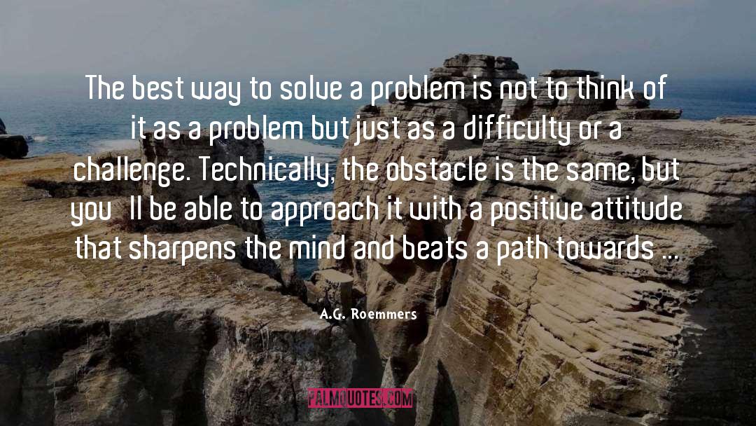 Adjustment And Attitude quotes by A.G. Roemmers