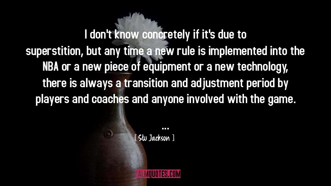 Adjustment quotes by Stu Jackson