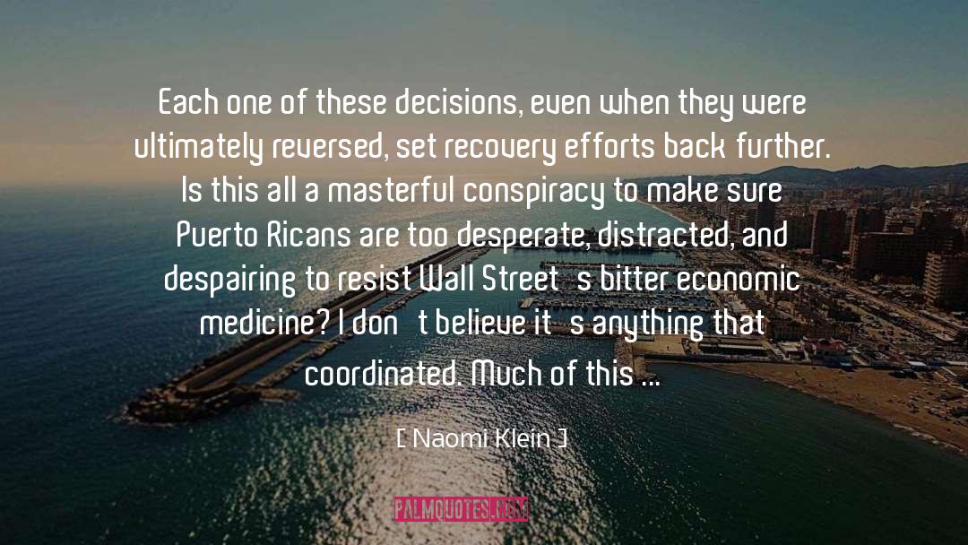Administration quotes by Naomi Klein