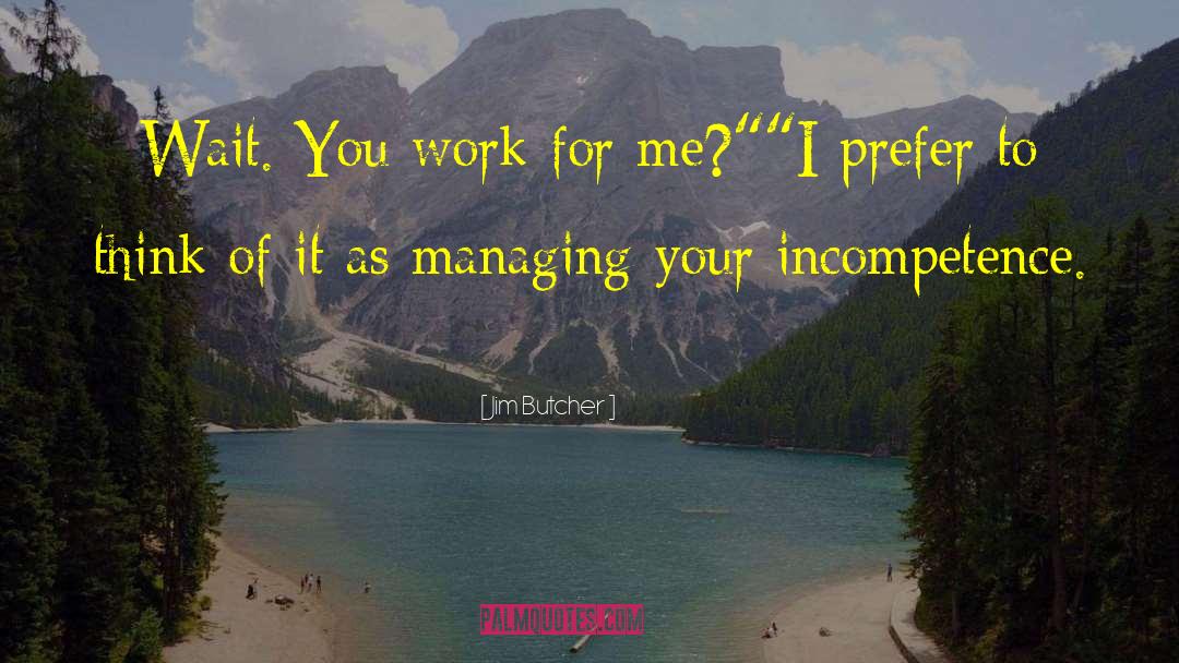 Administrative Assistant quotes by Jim Butcher