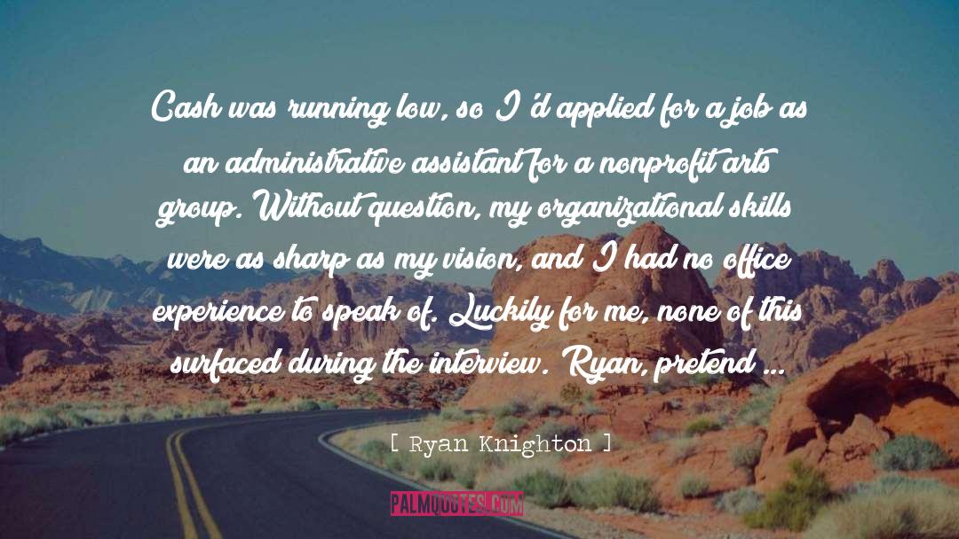 Administrative Assistant quotes by Ryan Knighton