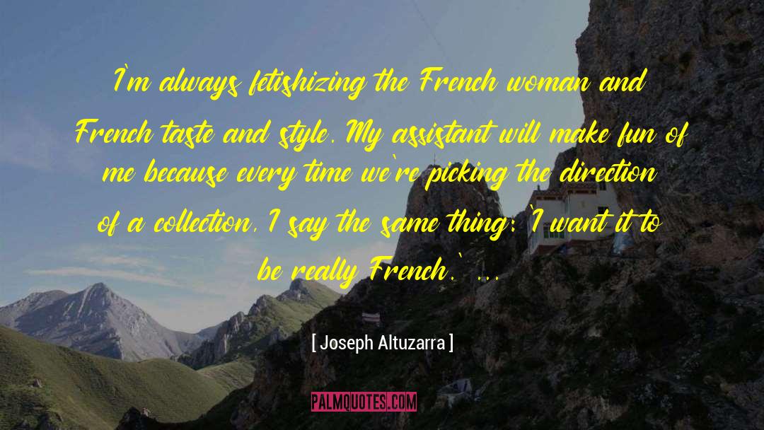 Administrative Assistant quotes by Joseph Altuzarra