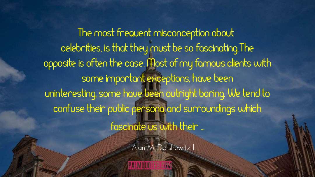 Administrative Professional quotes by Alan M. Dershowitz