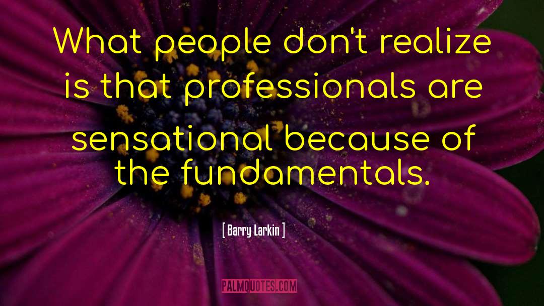 Administrative Professionals quotes by Barry Larkin