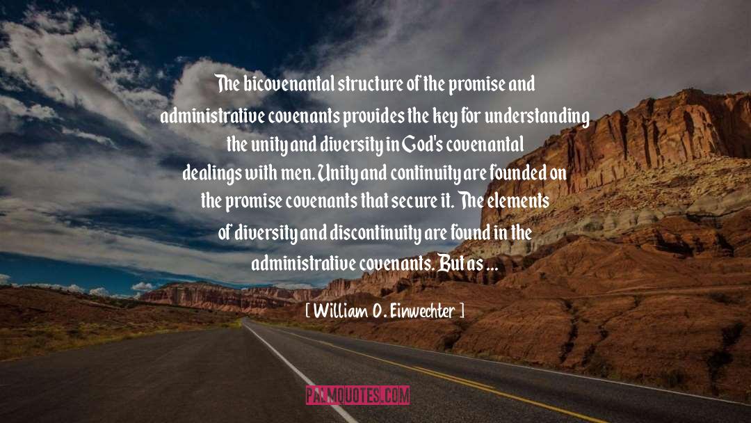 Administrative quotes by William O. Einwechter