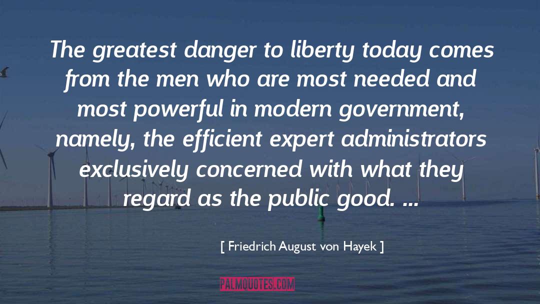 Administrators quotes by Friedrich August Von Hayek