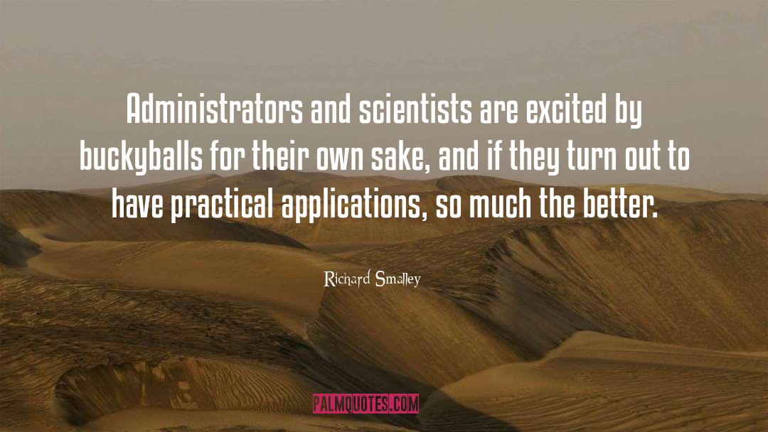 Administrators quotes by Richard Smalley