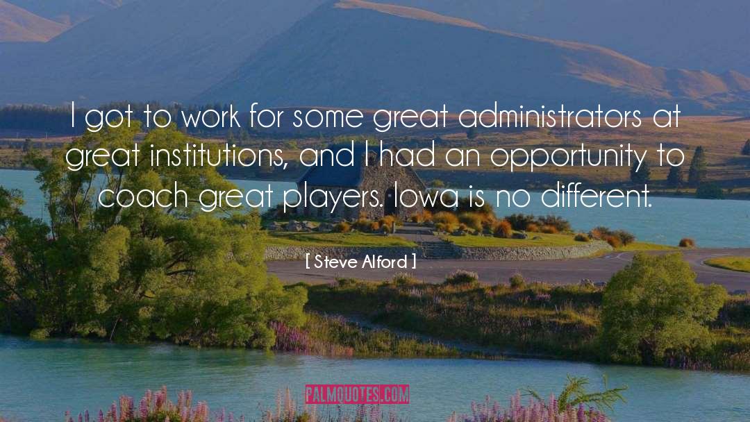 Administrators quotes by Steve Alford