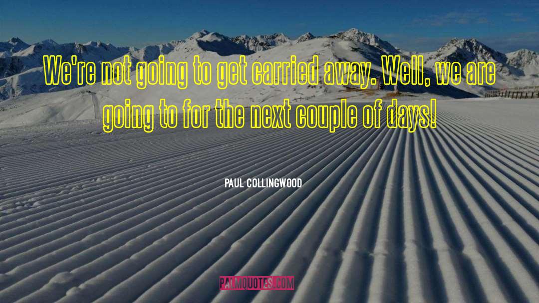 Admiral Collingwood quotes by Paul Collingwood